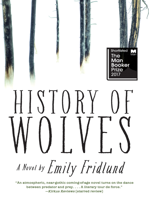 Title details for History of Wolves by Emily Fridlund - Available